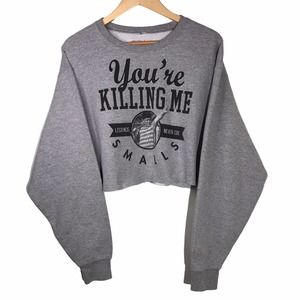 “You’re Killing Me Smalls” Cropped Sweatshirt